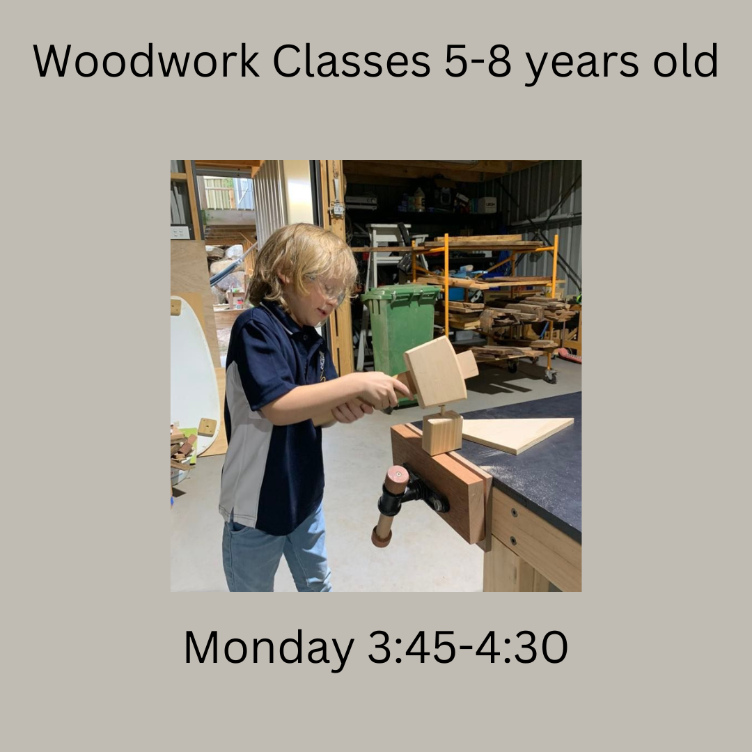 Term 4 Woodwork & Craft Classes 5-8 year olds Monday 3:45 - 4:30